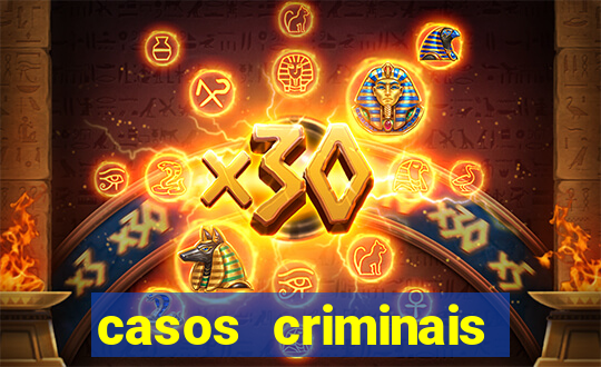 casos criminais para resolver